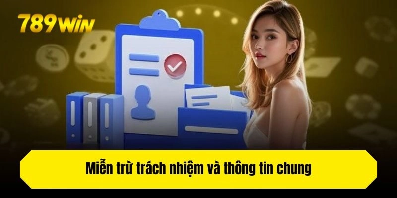 Miễn trừ trách nhiệm và thông tin chung
